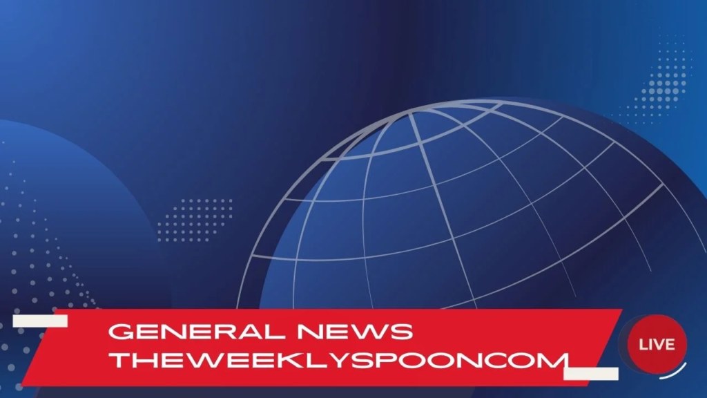 General News TheWeeklySpoonCom – Complete Guide