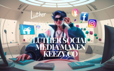 Luther Social Media Maven Keezy.Co: A Digital Marketing Strategy