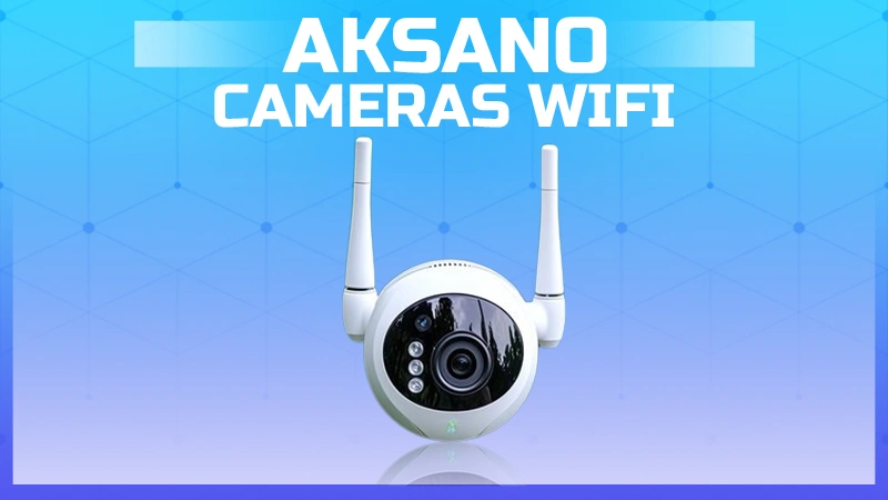 A Comprehensive Review of Aksano Corp Cameras: Performance and Value