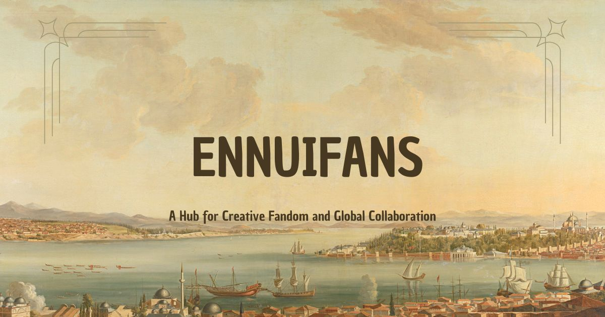 Ennuifans: Redefining the Future of Fandom