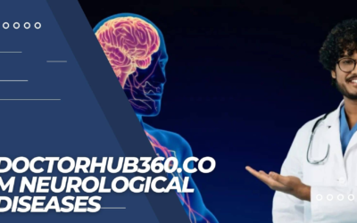 DoctorHub360.Com: Navigating Diagnosis and Care for Neurological Diseases