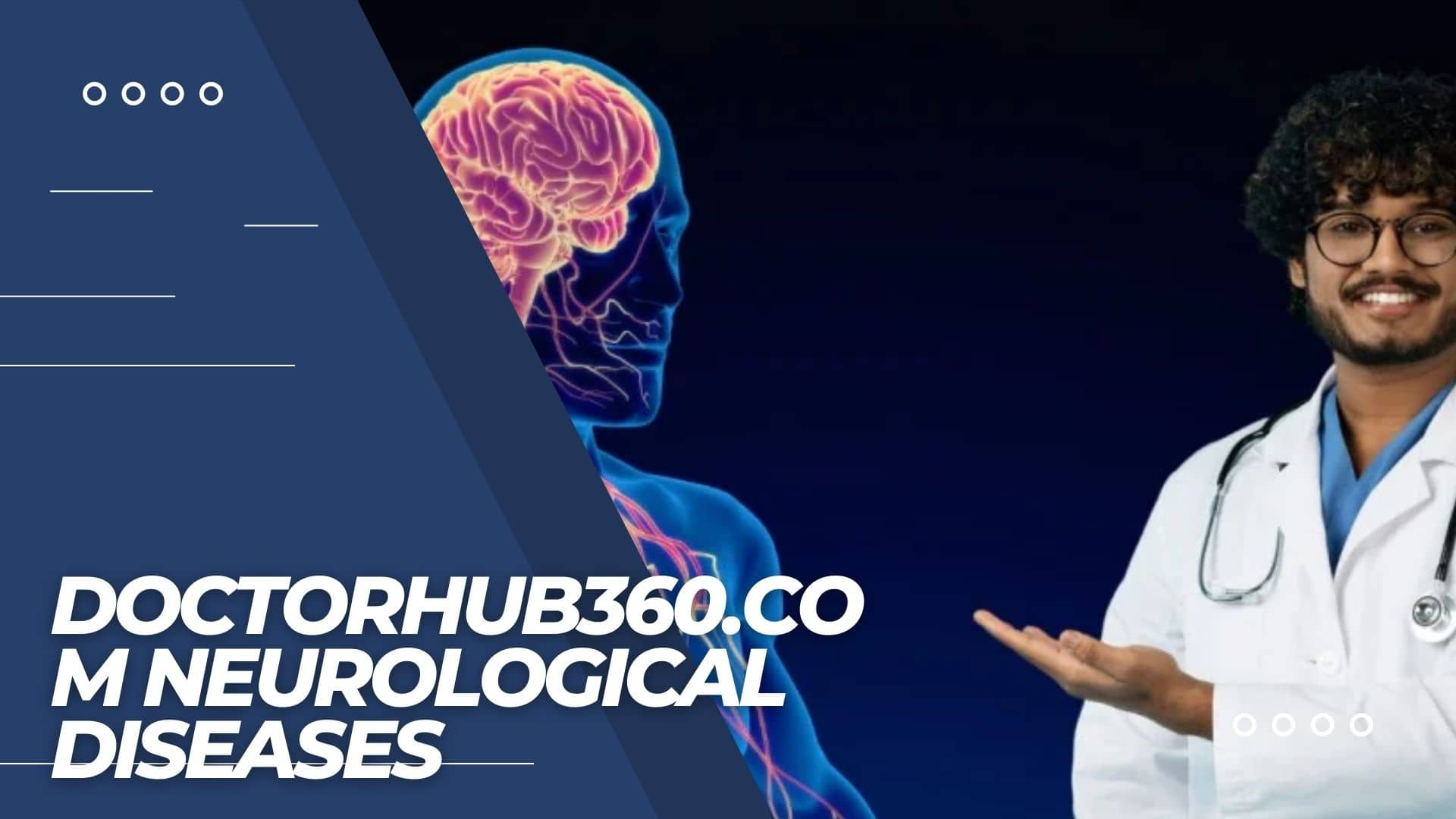 DoctorHub360.Com: Navigating Diagnosis and Care for Neurological Diseases